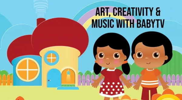 Art, Creativity & Music with BabyTV