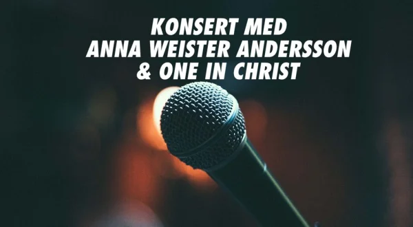 Konsert med Anna Weister Andersson & One In Christ