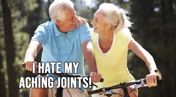 I Hate My Aching Joints!