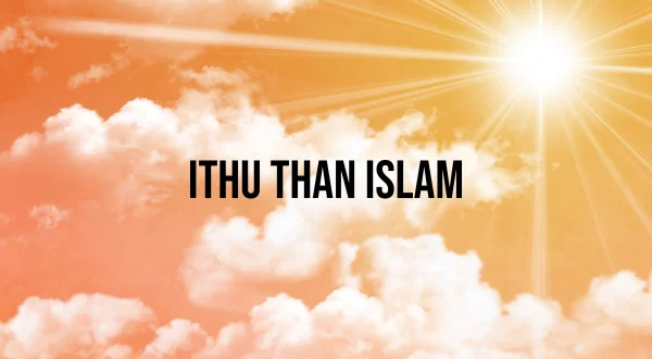 Ithu than islam