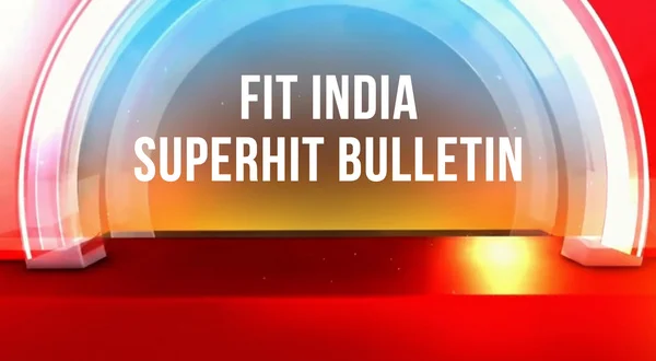 Fit India Superhit Bulletin