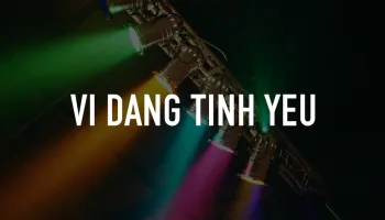 Vi Dang Tinh Yeu