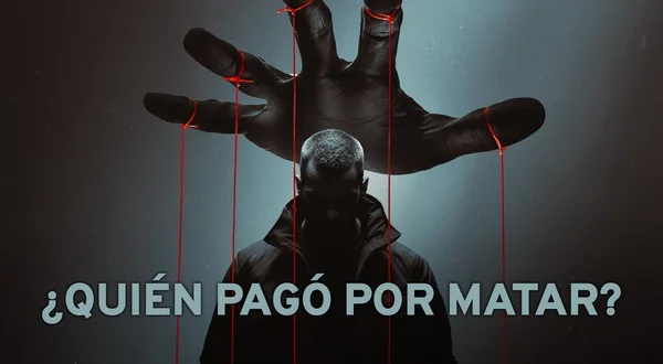 ¿Quién pagó por matar?