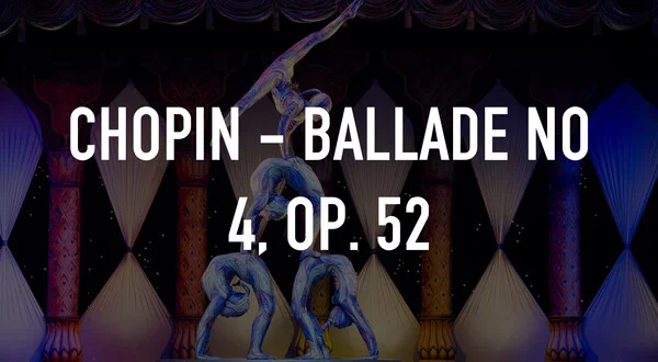 Chopin - Ballade no 4, op. 52