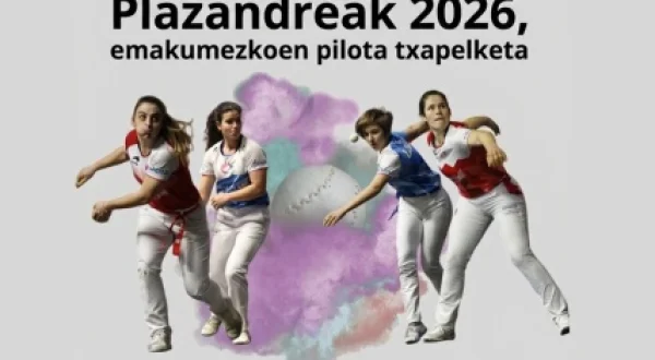 Plazandreak 2026, emakumezkoen pilota txapelketa | Jardunaldia: Binaka: Arrizabalaga-Bergara vs. Salsamendi-Capellan. Banaka: Ibarrola vs. Erasun