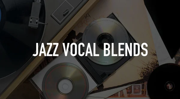 Jazz Vocal Blends