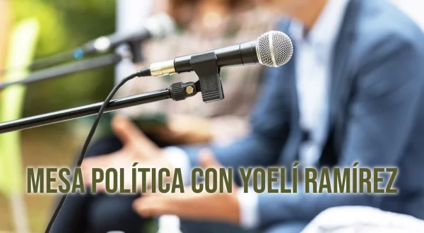 Mesa política con Yoelí Ramírez