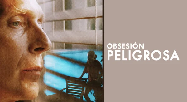 Obsesión peligrosa