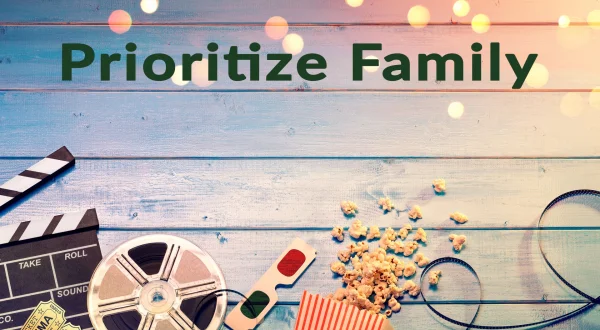Prioritize Family