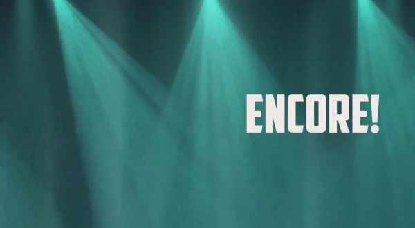Encore!