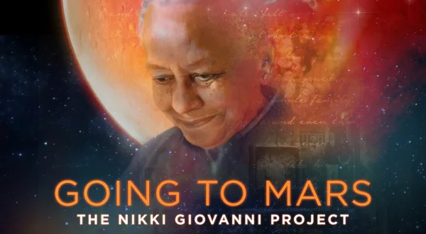 Going to Mars: The Nikki Giovanni Project