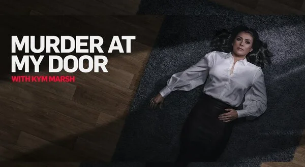 Murder at My Door with Kym Marsh