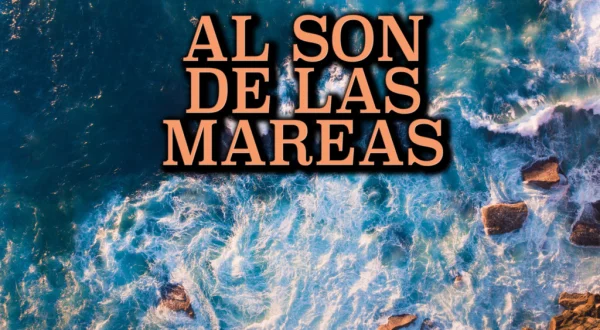 Al son de las mareas