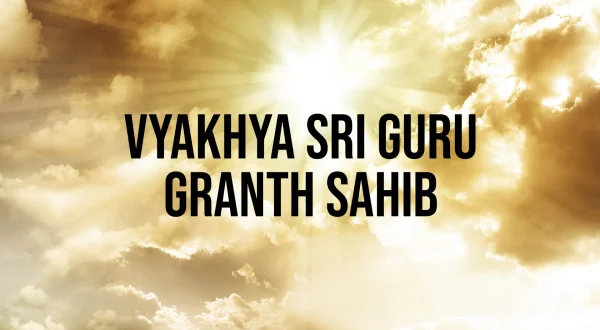 Vyakhya Sri Guru Granth Sahib