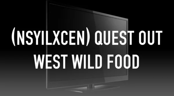 (Nsyilxcen) Quest Out West Wild Food