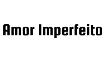 Amor Imperfeito