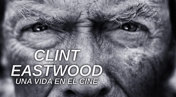 Clint Eastwood: Una vida en el cine