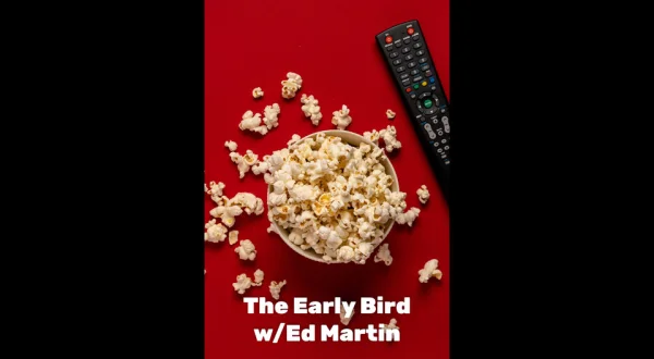 Live: The Early Bird w/Ed Martin