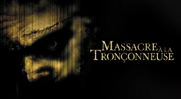 Massacre à la tronçonneuse