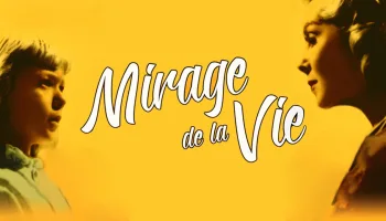 Mirage de la vie