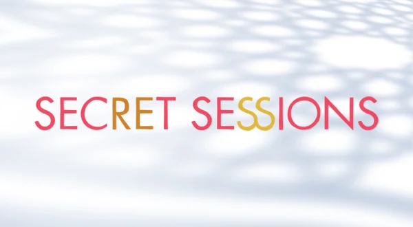 Secret Sessions