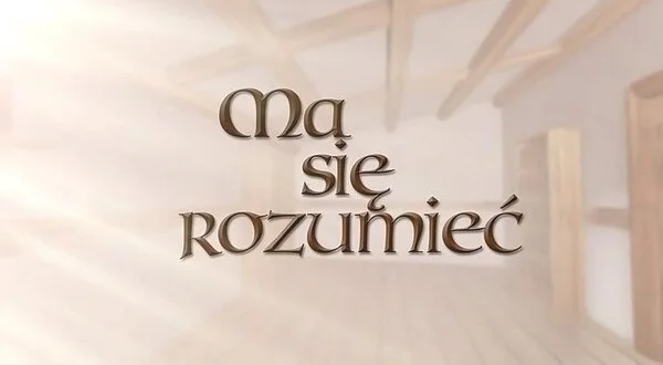 Ma się rozumieć