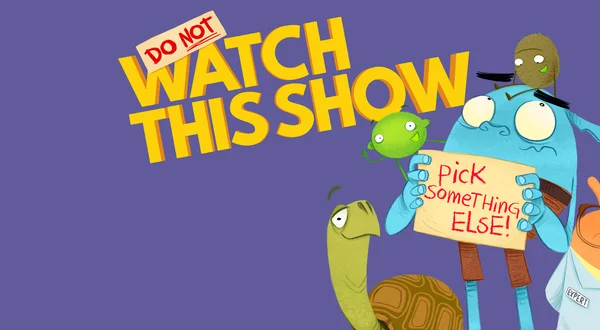 Do Not Watch This Show