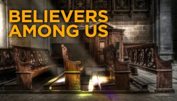 Believers Among Us