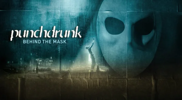 Punchdrunk: Behind the Mask