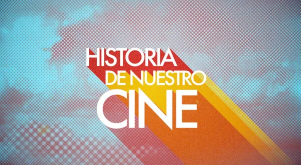 Historia de nuestro cine