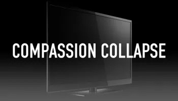 Compassion Collapse