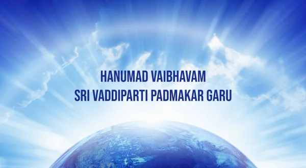 ஹனுமத் வைபவம் ஸ்ரீ வட்டிபர்தி பத்மாகர் காரு