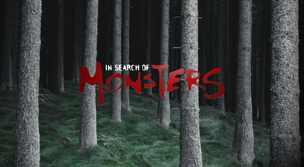 In Search Of Monsters