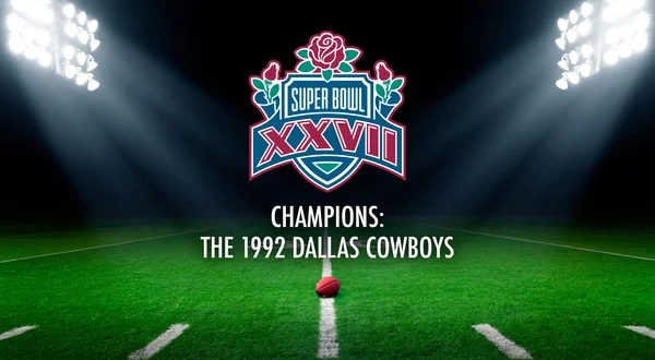 Super Bowl XXVII Champions: The 1992 Dallas Cowboys
