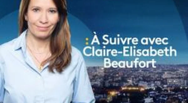 A Suivre avec Claire-Elisabeth Beaufort