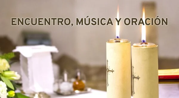 Encuentro, música y oración