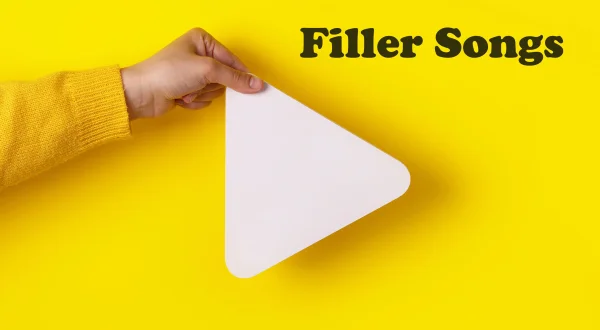 Filler Songs