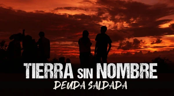Tierra sin nombre: Deuda saldada