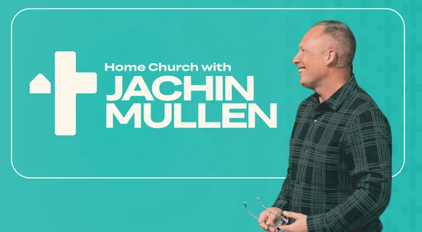 Home Church With Jachin Mullen