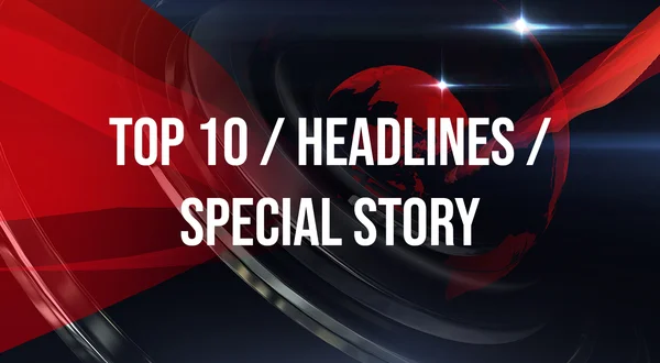 Top 10 / Headlines / Special Story