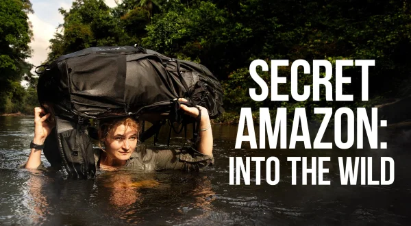 Secret Amazon: Into The Wild
