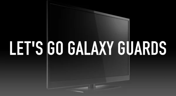 Let's Go Galaxy Guards
