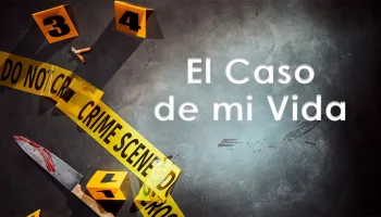 El caso de mi vida