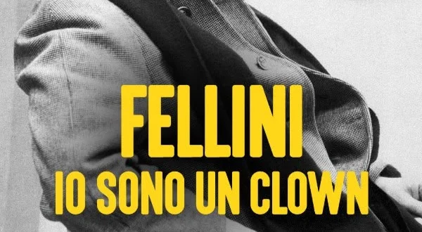 Fellini - Io sono un clown