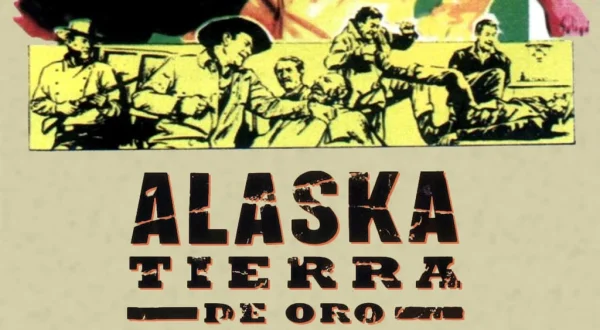 Alaska, tierra de oro