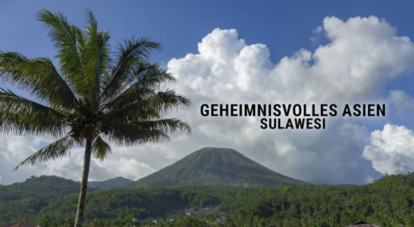Geheimnisvolles Asien: Sulawesi