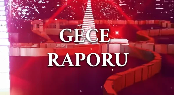 Gece Raporu