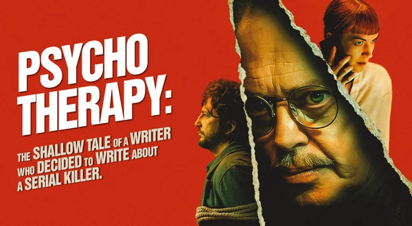 Psycho Therapy: The Shallow Tale of a Writer Who Decided to Write About a Serial Killer
