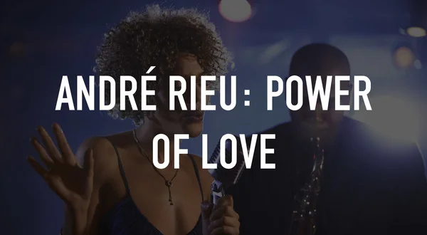 André Rieu: Power of Love