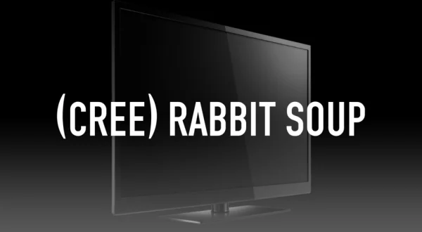 (Cree) Rabbit Soup